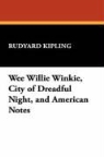 Rudyard Kipling - Wee Willie Winkie, City of Dreadful Nigh
