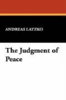 Andreas Latzko - The Judgment of Peace