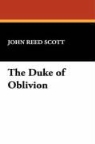 John Reed Scott - The Duke of Oblivion