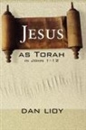 Dan Lioy - Jesus as Torah in John 1-12