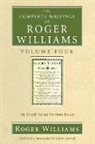 Edwin Gaustad, Roger Williams - The Complete Writings of Roger Williams, Volume 4