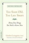 Elizabeth Edwards, Gordon Livingston - Too Soon Old, Too Late Smart