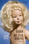 Sarah Thyre, Thyre Sarah - Dark at the Roots