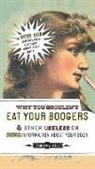 Francesca Gould - Why You Shouldn t Eat Your Boogers and Other Useless or Gross