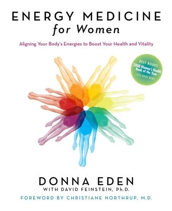 Donna Eden, Eden Donna, David Feinstein, Feinstein David, Christiane Northrup - Energy Medicine for Women