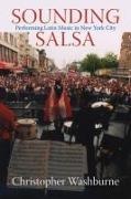 Christopher Washburne - Sounding Salsa - Performing Latin Music in New York City