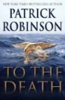 NO RIGHTS THIS TERRITORY, Patrick Robinson - To the Death