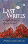Richardson Laurel, Laurel Richardson - Last Writes