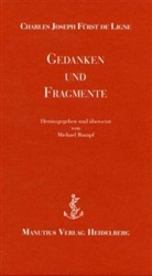 Charles J de Ligne, Charles J. de Ligne, Karl J von Ligne, Karl Joseph von Ligne, Michae Rumpf, Michael Rumpf - Gedanken und Fragmente