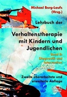 Michael Borg-Laufs - Lehrbuch der Verhaltenstherapie mit Kindern und Jugendlichen - 2: Diagnostik und Intervention
