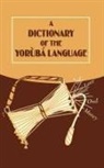 Nigeria University Press, University Press Plc - A Dictionary of the Yoruba Language