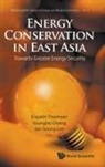 Youngho Chang Et Al Elspeth Thomson, Youngho Chang, Jae-Seung Lee, Elspeth Thomson - ENERGY CONSERVATION IN EAST ASIA