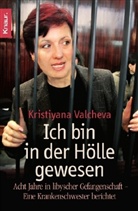 Kristiyana Valcheva - Ich bin in der Hölle gewesen