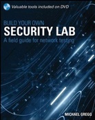 Michael Gregg, Michael C. Gregg - Build Your Own Security Lab