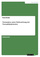 Pawel Broda - Textanalyse unter Einbeziehung der Textualit&auml;tskriterien