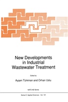Aysen T¿rkman, Ayse Türkman, Aysen Türkman, Uslu, Uslu, O. Uslu - New Developments in Industrial Wastewater Treatment