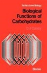 D J Candy, D. J. Candy, D.J. Candy - Biological Functions of Carbohydrates