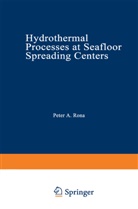 Kur Boström, Kurt Boström, Lucien Laubier, Lucien et al Laubier, Peter Rona, Peter A Rona... - Hydrothermal Processes at Seafloor Spreading Centers