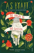 A S Byatt, A. S. Byatt, Antonia S. Byatt - The virgin in the garden