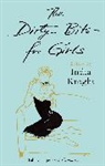 India Knight, India Knight - The Dirty Bits: For Girls
