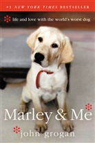 John Grogan - Marley & Me