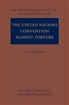 E. McArthur, Elizabeth McArthur, Elizabeth (Research Assistant McArthur, Nowak, M. Nowak, Manfred Nowak... - United Nations Convention against Torture
