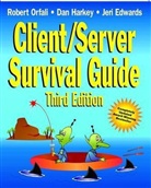 Jeri Edwards, Edwards Jeri, Da Harkey, Dan Harkey, Harkey Dan, T. Hudson... - Client/Server Survival Guide