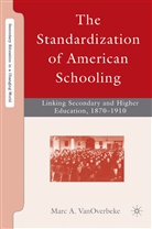 M VanOverbeke, M. VanOverbeke, Marc A. Vanoverbeke - Standardization of American Schooling