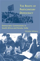 M Williams, M. Williams, Michelle Williams, Williams Michelle - Roots of Participatory Democracy