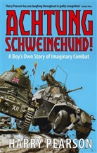Harry Pearson, Pearson Harry - Achtung Schweinehund!