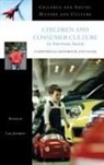 Lisa Jacobson, Lisa (EDT) Jacobson, Lisa Jacobson - Children and Consumerism in American Society
