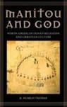R. Murray Thomas, Thomas R. Murray - Manitou and God