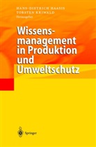 Hans-Dietric Haasis, Hans-Dietrich Haasis, Kriwald, Kriwald, Torsten Kriwald - Wissensmanagement in Produktion und Umweltschutz