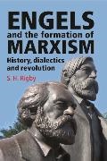 S. H. Rigby, S.h. Rigby,  Rigby S. H. - Engels and the Formation of Marxism - History, Dialectics and Revolution