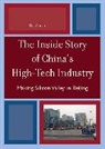 Yu Zhou - Inside Story of China''s High-Tech Industry