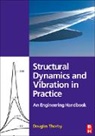 Thorby, Douglas Thorby, Douglas (Retired Aeronautical Engineer Thorby, Thorby Douglas - Structural Dynamics and Vibration in Practice