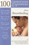 Anna Cadwell Blair, Karin Cadwell, Karin Turner-Maffei Cadwell, Anna Cadwell Blair, Cindy Turner-Maffei, Cynthia Turner-Maffei - 100 Questions & Answers About Breastfeeding