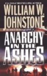 William W. Johnstone - Anarchy in the Ashes