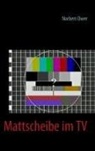 Norbert Ower - Mattscheibe im TV