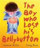 Jeanne Willis, Willis Jeanne, Tony Ross - Boy Who Lost His Bellybutton