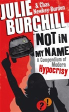 Julie Burchill, Chas Newkey-Burden - Not in My Name