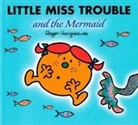 Adam Hargreaves, Roger Hargreaves, Adam Hargreaves - Little Miss Trouble and the Mermaid