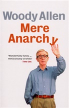 Woody Allen, Allen Woody - Mere Anarchy