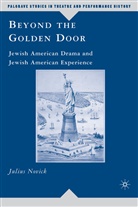 J Novick, J. Novick, Julius Novick - Beyond the Golden Door
