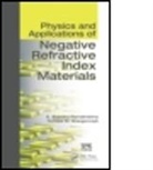 Tomasz M. Grzegorczyk, Tomasz M. (Massachusetts Institute of Technology Grzegorczyk, Grzegorczyk Tomasz M., S. Anantha Ramakrishna, S. Anantha (Indian Institute of Technology Ramakrishna, S. Anantha Grzegorczyk Ramakrishna... - Physics and Applications of Negative Refractive Index Materials