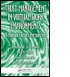 Wieslaw M. Grudzewski, Wieslaw M. (Warsaw University of Techn Grudzewski, Wieslaw M. (Warsaw University of Technology Grudzewski, Wieslaw M. Hejduk Grudzewski, Grudzewski Wieslaw M., Irena K. Hejduk... - Trust Management in Virtual Work Environments