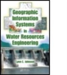 Lynn E. Johnson, Lynn E. (North Carolina State University Johnson, Lynn E. (University of Colorado Johnson, Johnson Lynn E., John Labadie - Geographic Information Systems in Water Resources Engineering