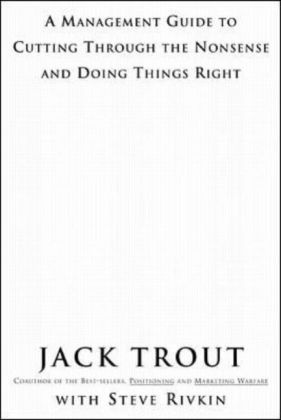 Steve Rivkin, Jack Trout, Trout Jack - The Power of Simplicity A Management Guide to Cutting Through the Nonsense ...