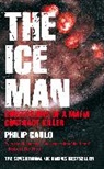 Philip Carlo, Carlo Philip - The Ice Man