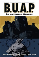 John Arcudi, Mike Mignola, Guy Davis - B.U.A.P. - Bd.5: B.U.A.P. - Die universelle Maschine